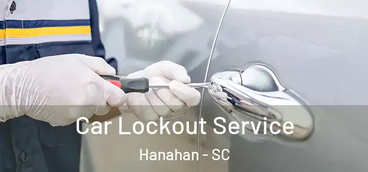 Car Lockout Service Hanahan - SC
