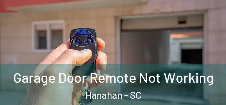  Garage Door Remote Not Working Hanahan - SC