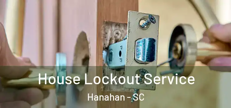 House Lockout Service Hanahan - SC