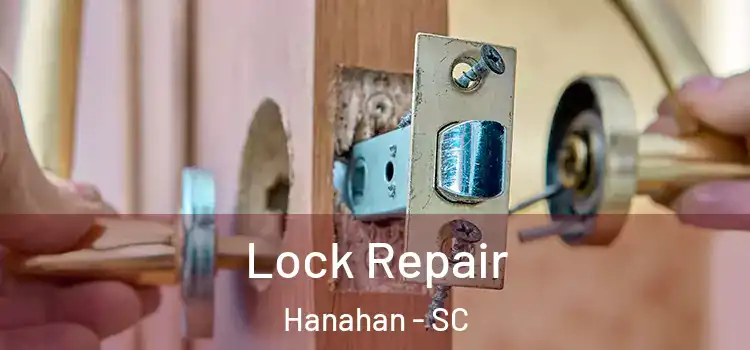 Lock Repair Hanahan - SC